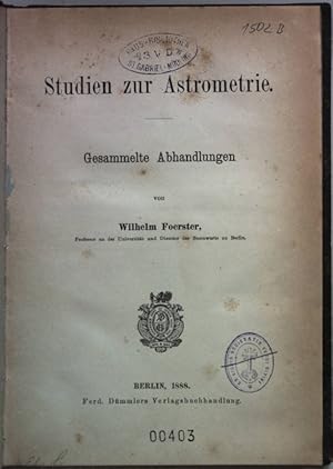 Studien zur Astrometrie. Gesammelte Abhandlungen.