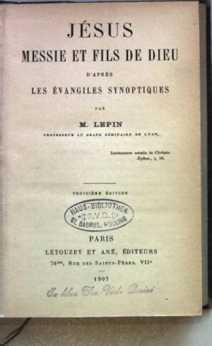 Seller image for Jsus, messie et fils de dieu d'aprs les evangiles synoptiques. for sale by books4less (Versandantiquariat Petra Gros GmbH & Co. KG)