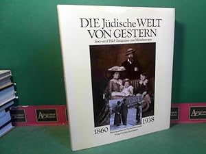 Die Jüdische Welt von gestern 1860-1938. Text- und Bild-Zeugnisse aus Mitteleuropa.