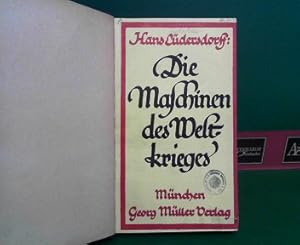 Imagen del vendedor de Die Maschinen des Weltkrieges. a la venta por Antiquariat Deinbacher