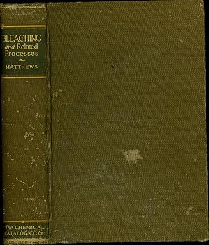 Image du vendeur pour Bleaching and Related Processes / As Applied to Textile Fibers and Other Materials mis en vente par Cat's Curiosities