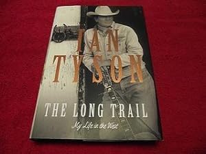 The Long Trail : My Life in the West