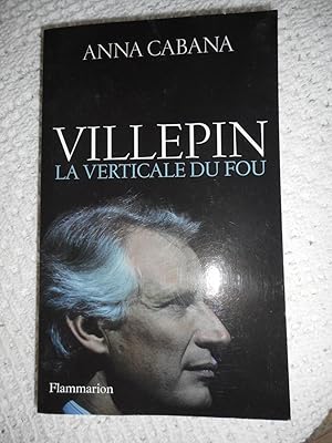 Image du vendeur pour Villepin - La verticale du fou mis en vente par Frederic Delbos