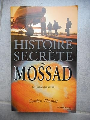 Imagen del vendedor de Histoire secrete du Mossad de 1951 a nos jours a la venta por Frederic Delbos