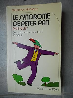 Imagen del vendedor de Le syndrome de Peter Pan - Ces hommes qui ont refuse de grandir a la venta por Frederic Delbos