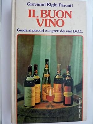 Seller image for IL BUON VINO Guida ai piaceri e segreti dei vini D.O.C. for sale by Historia, Regnum et Nobilia
