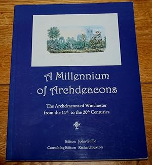 Imagen del vendedor de A Millenium of Archdeacons. The Archdeacons of Winchester from the 11th to the 20th Centuries. a la venta por Fountain Books (Steve Moody)