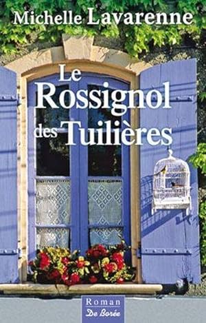 Image du vendeur pour La rossignol des Tuilires mis en vente par Chapitre.com : livres et presse ancienne