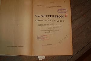 Constitution de la Republique de Pologne du 17 Mars 1921 contenant le texte du projekt de la comm...