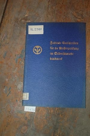 Bild des Verkufers fr Fachliche Vorschriften fr die Meisterprfung im Silberschmiedehandwerk zum Verkauf von Windau Antiquariat