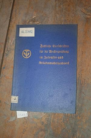 Bild des Verkufers fr Fachliche Vorschriften fr die Meisterprfung im Jalosusie und Rolladenmacherhandwerk zum Verkauf von Windau Antiquariat