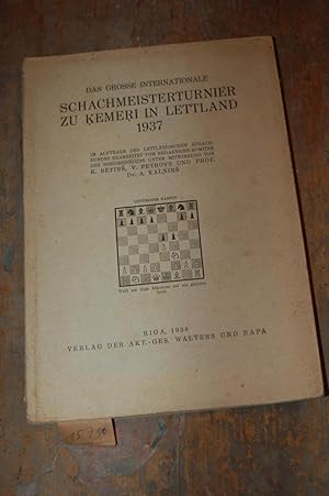 Seller image for Das grosse internationale Schachmeisterturnier zu Kemeri in Lettland 1937 for sale by Windau Antiquariat
