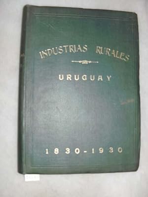 Industrias Rurales Uruguay 1830 - 1930