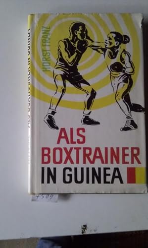 Bild des Verkufers fr Als Boxtrainer in Guinea zum Verkauf von Windau Antiquariat