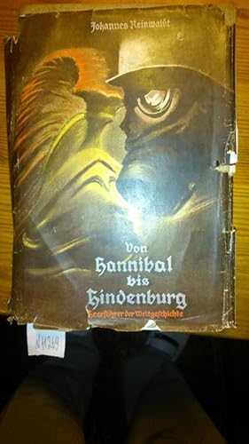 Von Hannibal bis Hindenburg Heerführer der Weltgeschichte