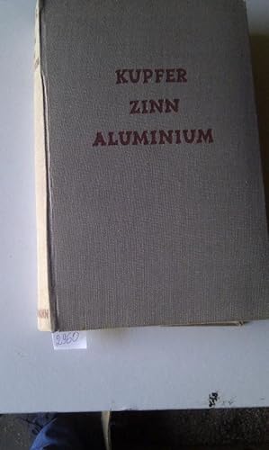 Imagen del vendedor de Kupfer- Zinn- Aluminium a la venta por Windau Antiquariat