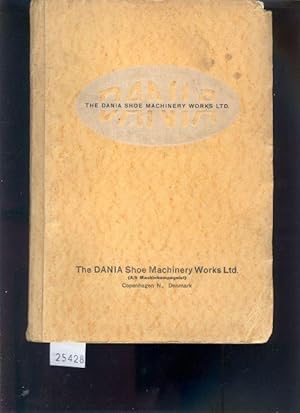 The DANIA Shoe Machinery Works Ltd. (Catalogue of machines, Katalog von Maschinen)