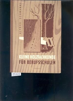 Seller image for Kleine Holzfachkunde fr die Berufsschule for sale by Windau Antiquariat