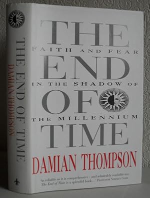 The End of Time - Faith and Fear in the Shadow of the Millennium