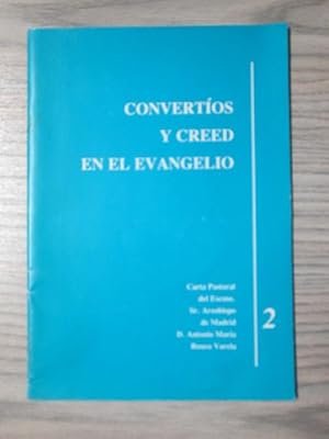 Imagen del vendedor de CONVERTOS Y CREED EN EL EVANGELIO. Carta Pastoral del Excmo. Sr Arzobispo de Madrid D. Antonio Mara Rouco Varela. a la venta por LIBRERIA AZACAN