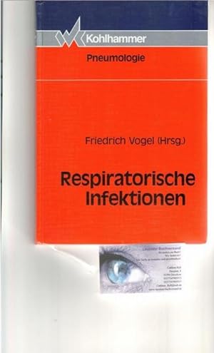 Pneumologie Respiratorische Infektionen Ätiologie, Klinik, Therapie zusammenfassende darstellung ...