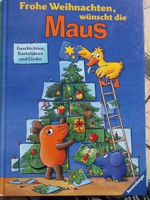 Frohe Weihnachten wünscht die Maus - Geschichten, Bastelideen und Lieder