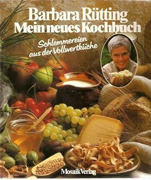 Mein neues Kochbuch Schlemmereien aus der Vollwertküche mit Herz und Verstand geschrieben von Bar...