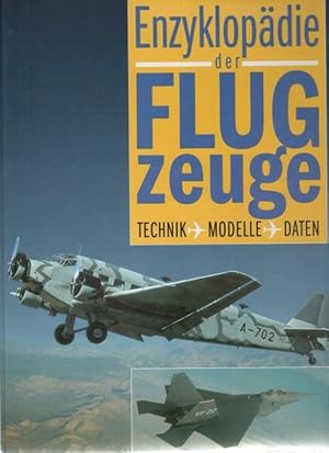 Enzyklopädie der Flugzeuge Technik Modelle, Daten, Fakten von Susan Harris mit Fotos und Illustra...