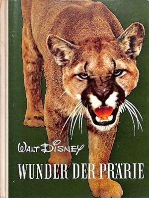 Wunder der Prärie Entdeckungen im Reise der Natur eine Filmgeschichte von Walt Disney nach dem Fi...