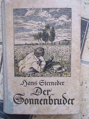 Der Sonnenbruder ein Roman von Hans Sterneder Einbanddeckbild und eine Zeichnung von Hans Thoma