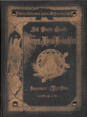 Johann Friedrich Starks Morgen- und Abend-Andachten frommer Christen auf alle Tage im Jahre, dari...