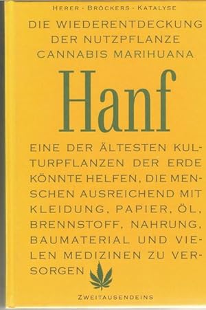 Die Wiederentdeckung der Nutzpflanze Hanf, Cannabis Marihuana von Jack Herer mit einer Kurzstudie...