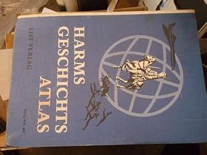 Geschichtsatlas mit Bildern / Harms. Unter Mitw. erfahrener Lehrkräfte bearb. von d. Kartenred. d...