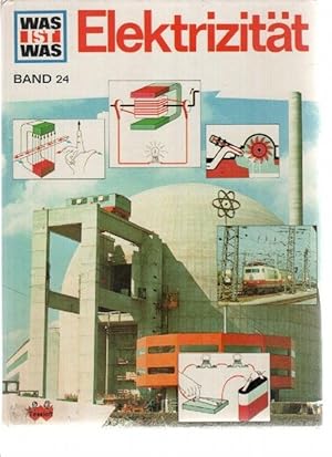 Was ist was, Band 024: Elektrizität Illustriert von Anne-Lies Ihme und Gerd Werner