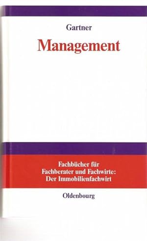 Management , Einführung in Management, Kommunikation und Personalwirtschaft von Werner Josef Gart...