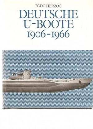 Deutsche U-Boote 1906 - 1966/ mit 118 U-Bootskizzen von Helmut Fechter, sowie 137 Fotos