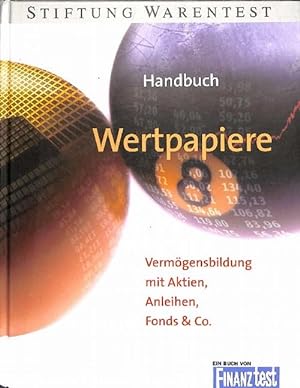 Handbuch Wertpapiere. Vermögensbildung mit Aktien, Fonds & Co Chancen, und Risiken der Börse Stra...