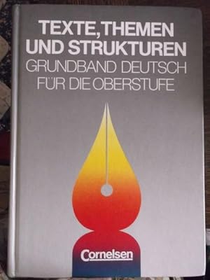Texte, Themen und Strukturen Grundband Deutsch für die Oberstufe
