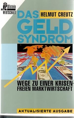 Das Geld-Syndrom - Wege zu einer krisenfreien Wirtschaftsordnung von Helmut Creutz