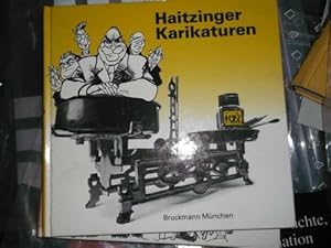 Politische Karikaturen / Haitzinger Karikaturen: (eine Auswahl von Veröffentlichungen aus den Jah...