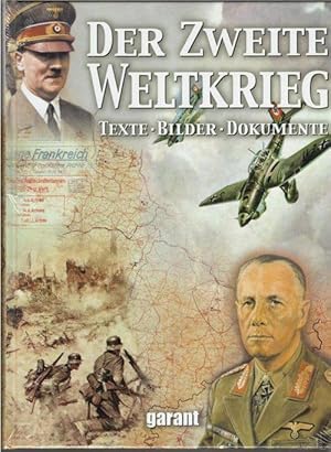 Der Zweite Weltkrieg Texte Bilder, Karten, Dokumente , Chronik eine Dokumentation von Christian Z...