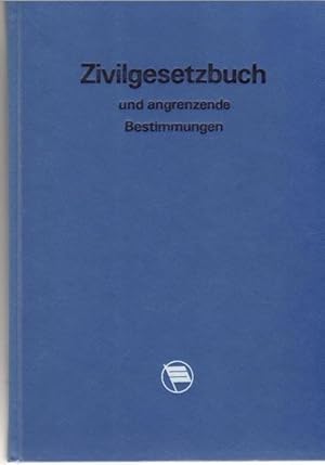 Zivilgesetzbuch der Deutschen Demokratischen Republik sowie angrenzende Gesetze und Bestimmungen ...