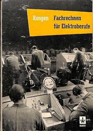 Fachrechnen für Elektroberufe : ein Lehr- u. Aufgabenbuch von Hans Rongen neu bearb. von Hermann ...