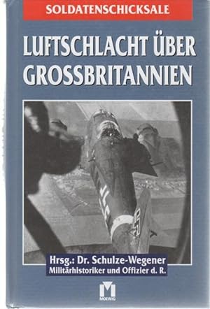 Luftschlacht über Großbritannien / Schulze-Wegener