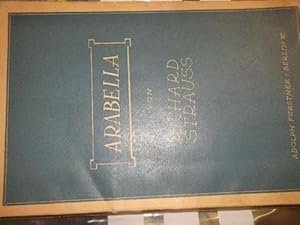 Arabella lyrische komödie in drei Aufzügen von Hugo von Hofmannsthal mit Musik von Richard Strauss