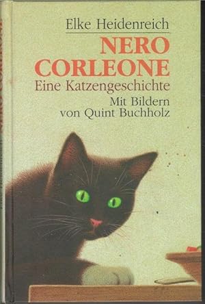 Nero Corleone, eine Katzengeschichte von Elke Heidenreich mit Illustrationen von Quint Bucholz