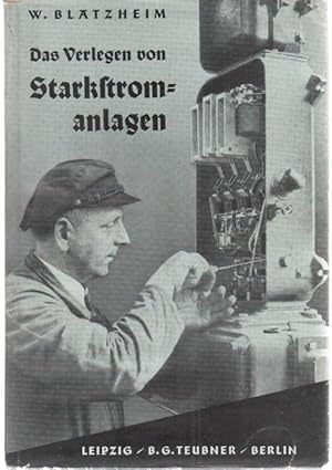 Fachkunde für Elektriker Das verlegen von Starkstromanlagen von Wilhelm Blatzheim mit 321 Abbildu...