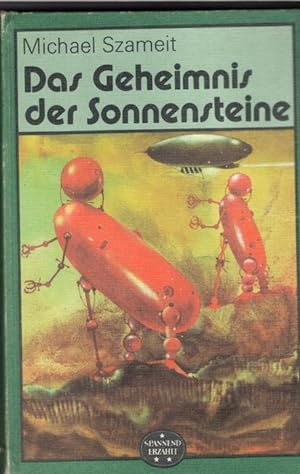 Das Geheimnis der Sonnensteine ein wissenschaftlich phantastischer Roman von Michael Szameit mit ...