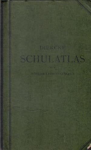 Diercke Schulatlas für höhere Lehranstalten - grosze (grosse) Ausgabe/ Paul Diercke