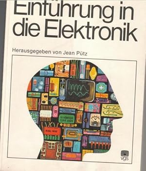 Einführung in die Elektronik, Grundlagen und Grundbausteine der Elektronik, Halbleiter, Physik de...